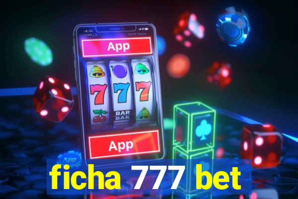 ficha 777 bet